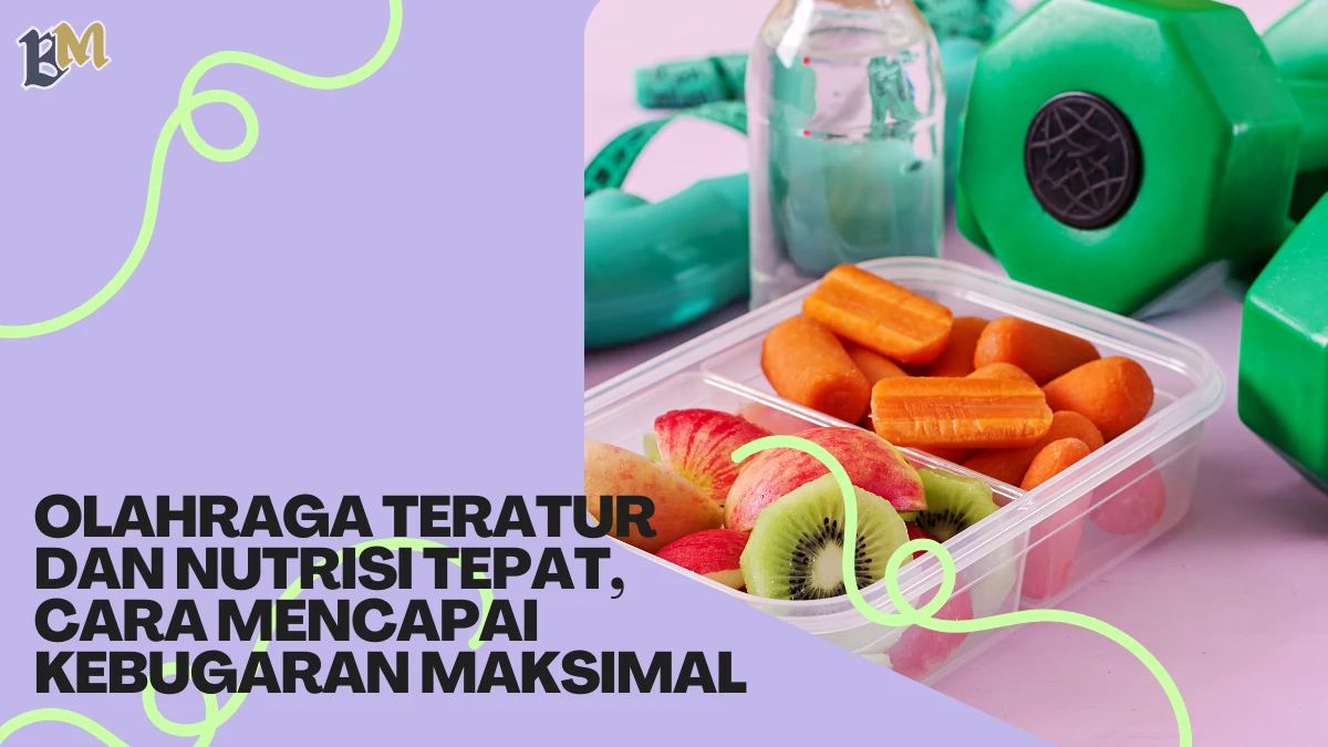 Olahraga-Teratur-dan-Nutrisi-Tepat-Cara-Mencapai-Kebugaran-Maksimal