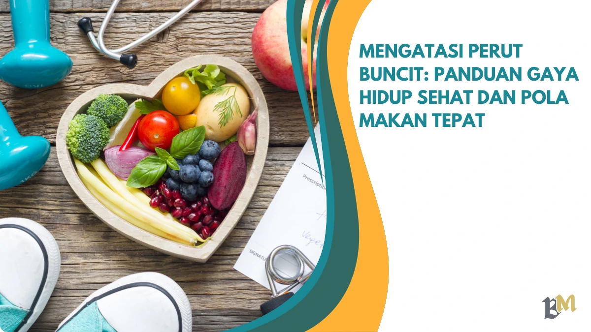 Mengatasi-Perut-Buncit-Panduan-Gaya-Hidup-Sehat-dan-Pola-Makan-Tepat