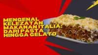 Mengenal-Kelezatan-Makanan-Italia-Dari-Pasta-hingga-Gelato